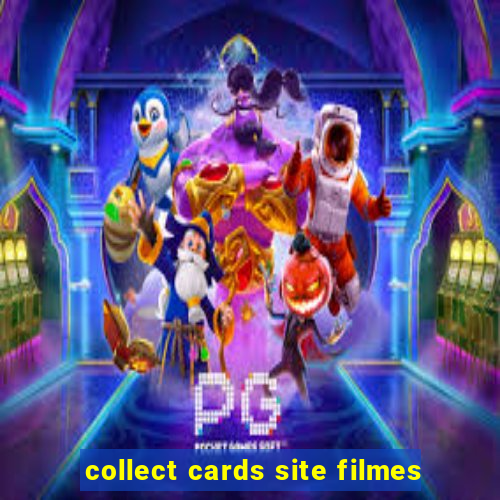 collect cards site filmes